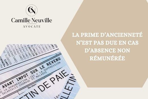 La prime d&#8217;ancienneté n&#8217;est pas due en cas d&#8217;absence non rémunérée