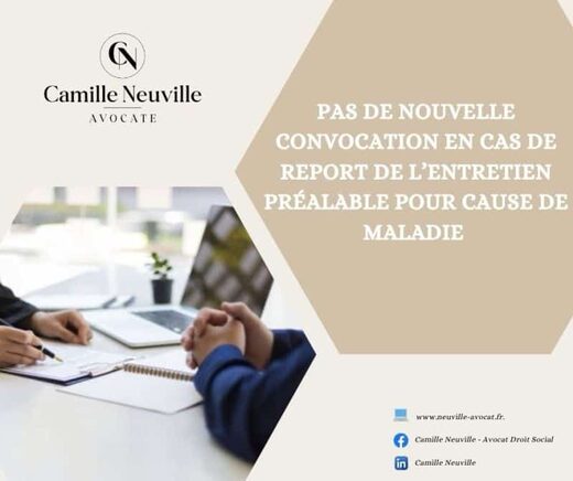 Pas&#x20;de&#x20;nouvelle&#x20;convocation&#x20;en&#x20;cas&#x20;de&#x20;report&#x20;de&#x20;l&amp;&#x23;8217&#x3B;entretien&#x20;pr&#x00E9;alable&#x20;pour&#x20;cause&#x20;de&#x20;maladie