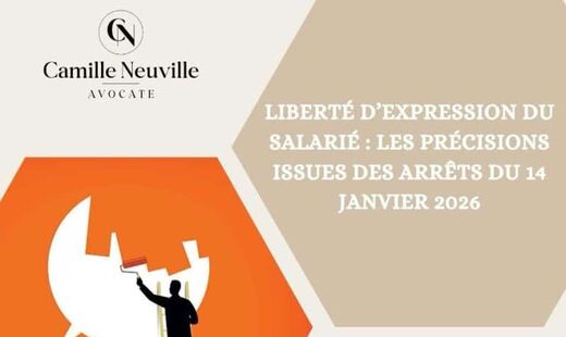 Liberté d&#8217;expression du salarié : les précissions issues des arrêts du 14 Janvier 2026